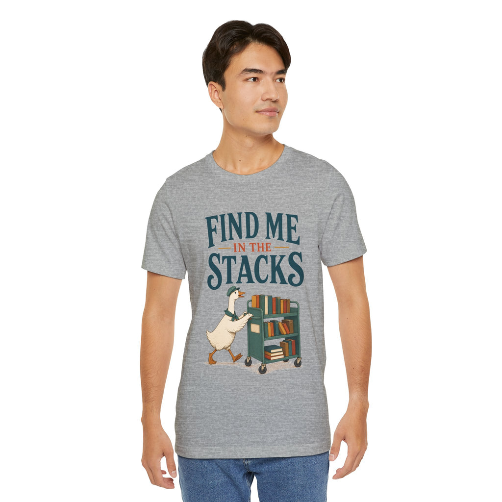 Find Me in the Stacks Librarian T-Shirt