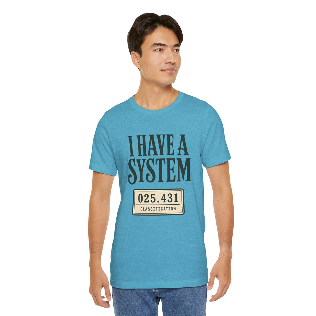 I Have a System Librarian T-Shirt
