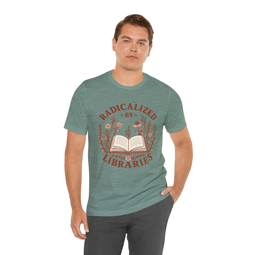 Radicalized by Libraries Graphic Tee