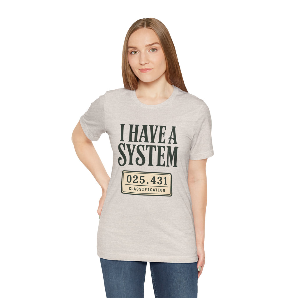 I Have a System Librarian T-Shirt