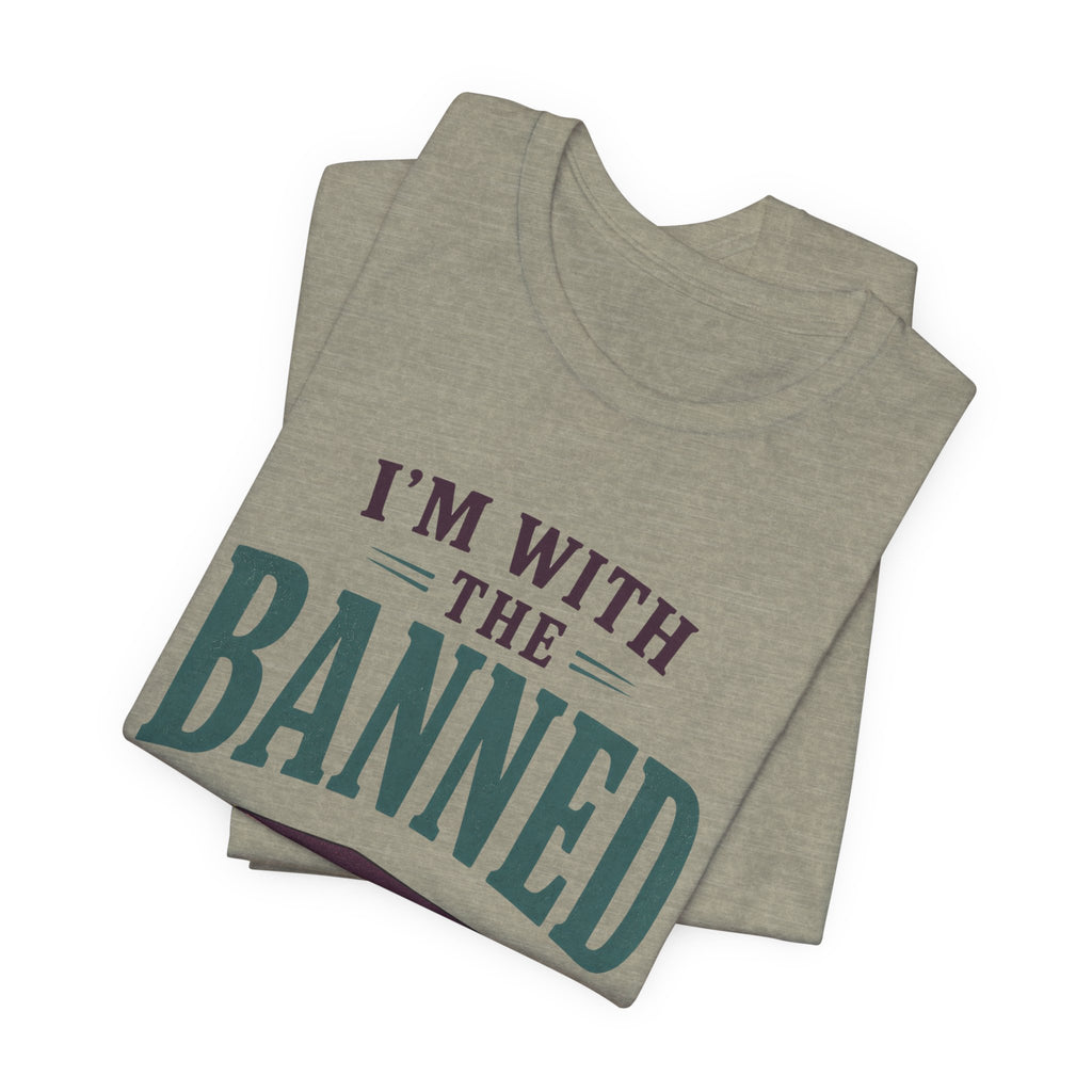 I’m With the Banned Librarian T-Shirt