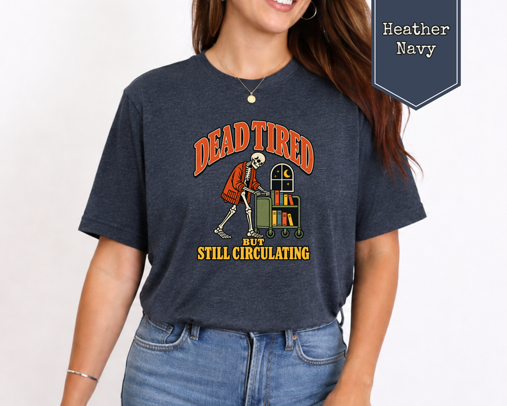 Dead Tired But Still Circulating Librarian Halloween Shirt