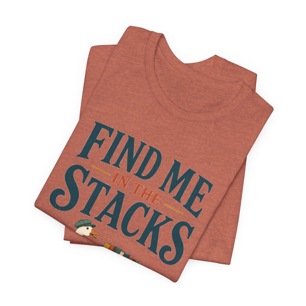 Find Me in the Stacks Librarian T-Shirt