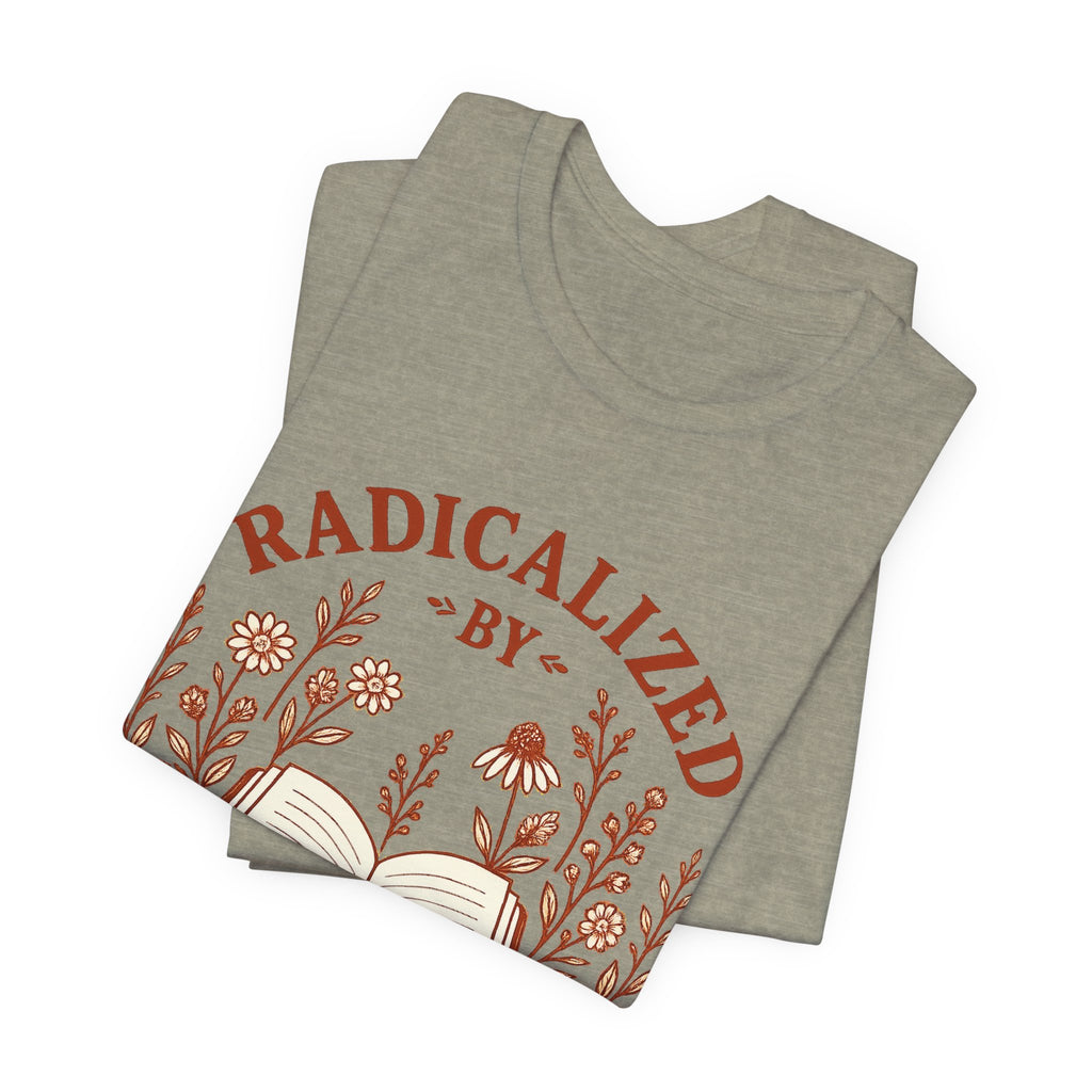 Radicalized by Libraries Graphic Tee
