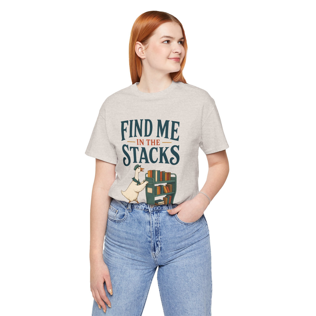 Find Me in the Stacks Librarian T-Shirt