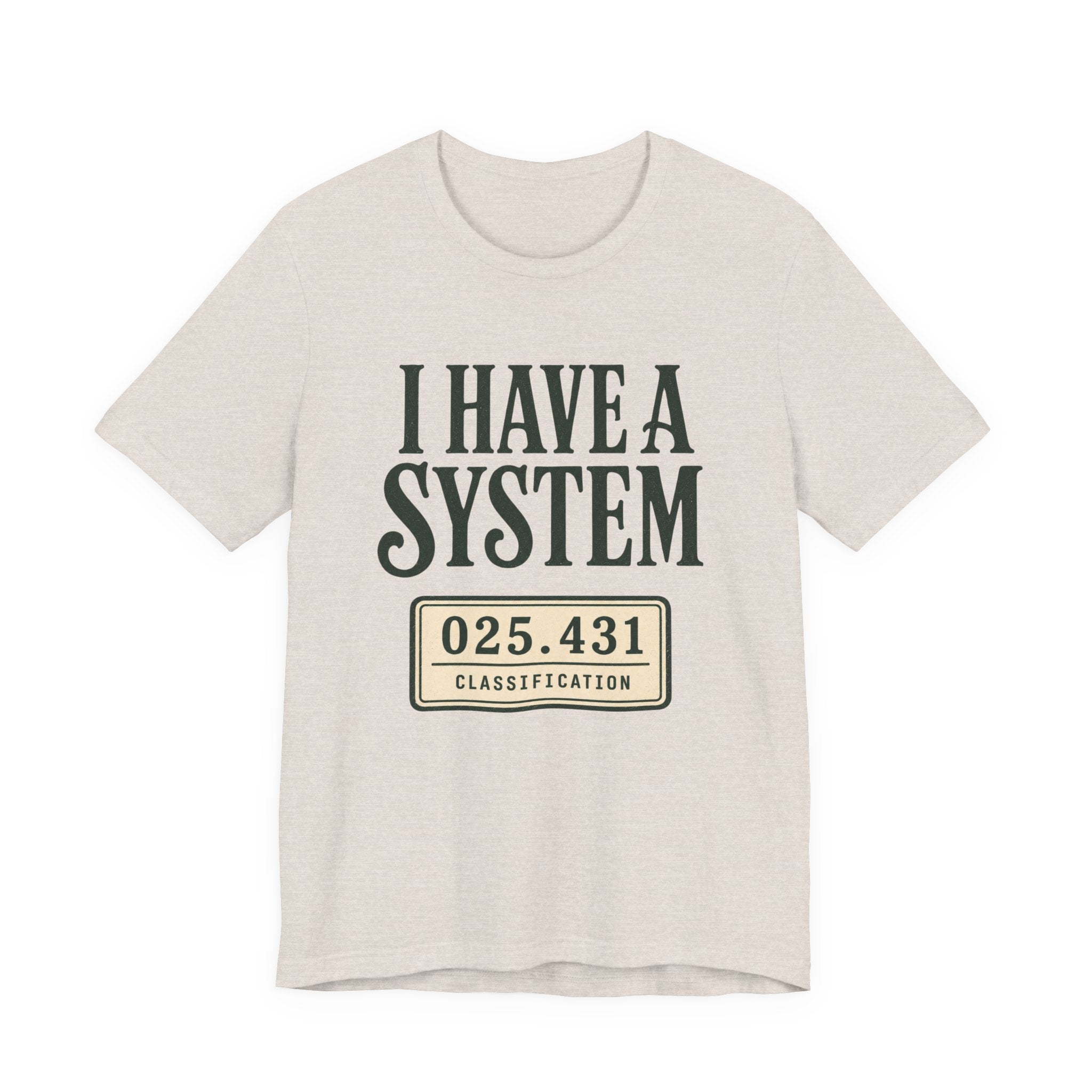 I Have a System Librarian T-Shirt