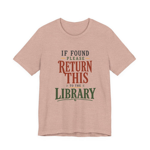 If Found, Please Return This to the Library T-Shirt